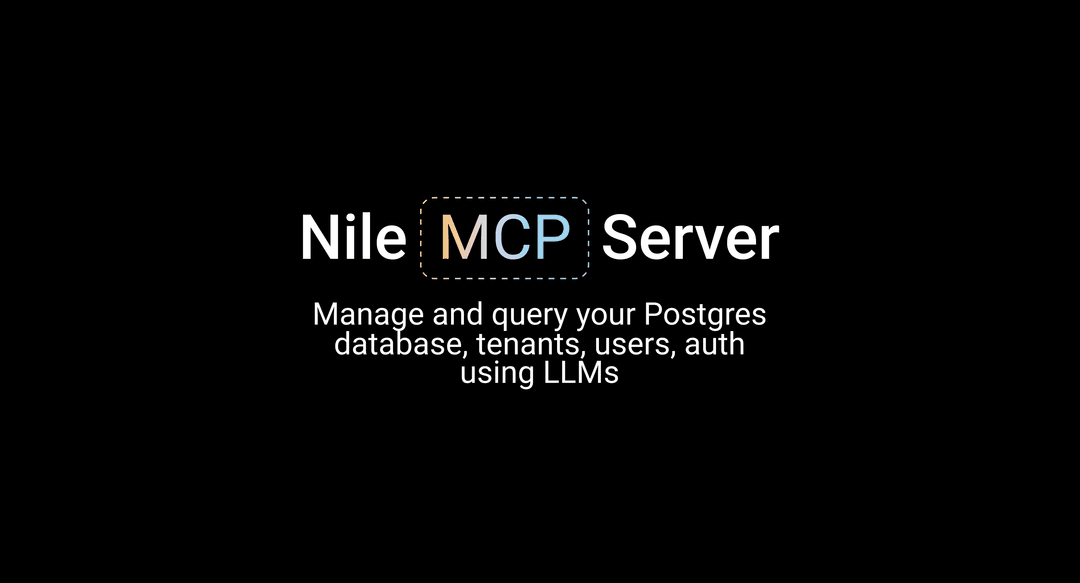 2025-03-11-introducing-nile-mcp/nilemcp.png
